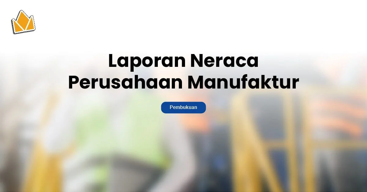 laporan neraca perusahaan manufaktur