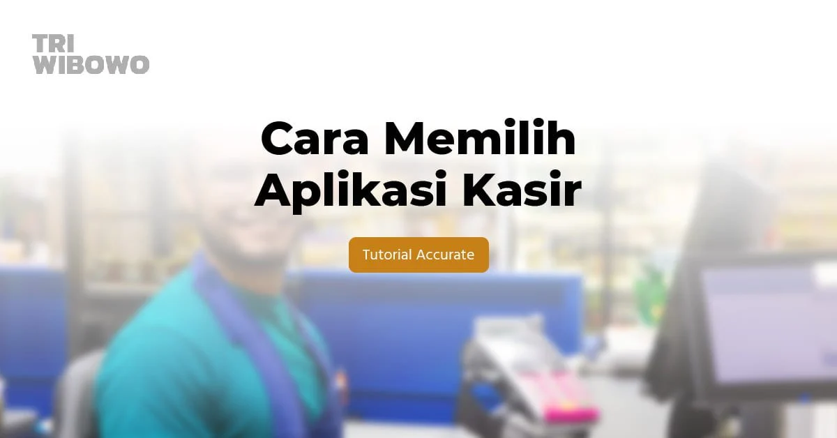cara memilih aplikasi kasir