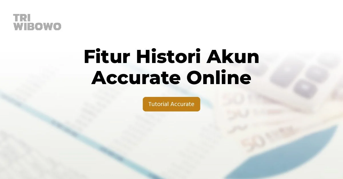 fitur histori akun accurate online
