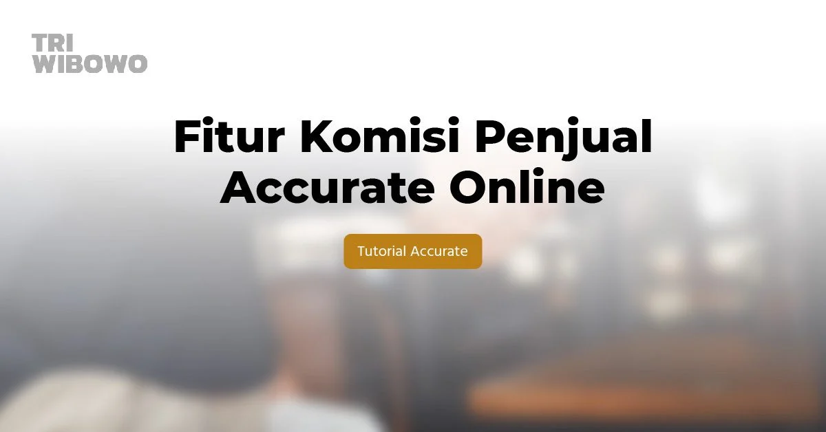 fitur komisi penjual accurate online