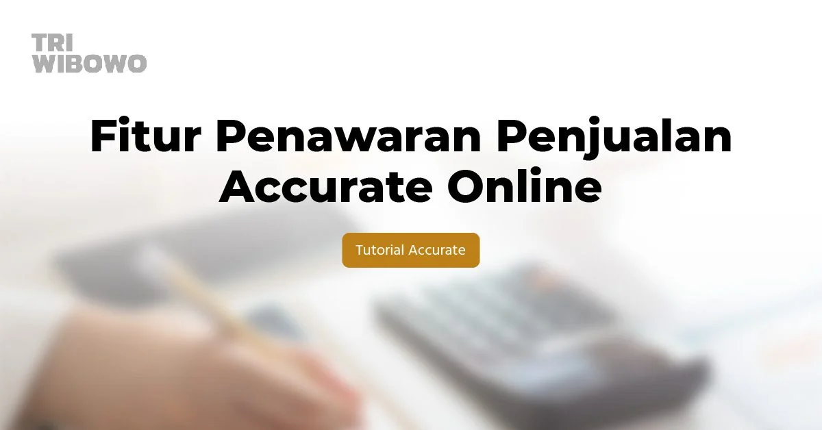 fitur penawaran penjualan accurate online