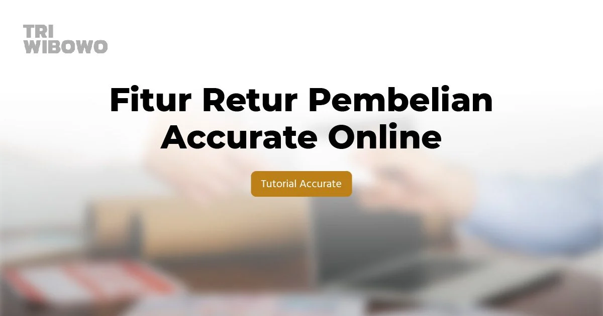 fitur retur pembelian accurate online