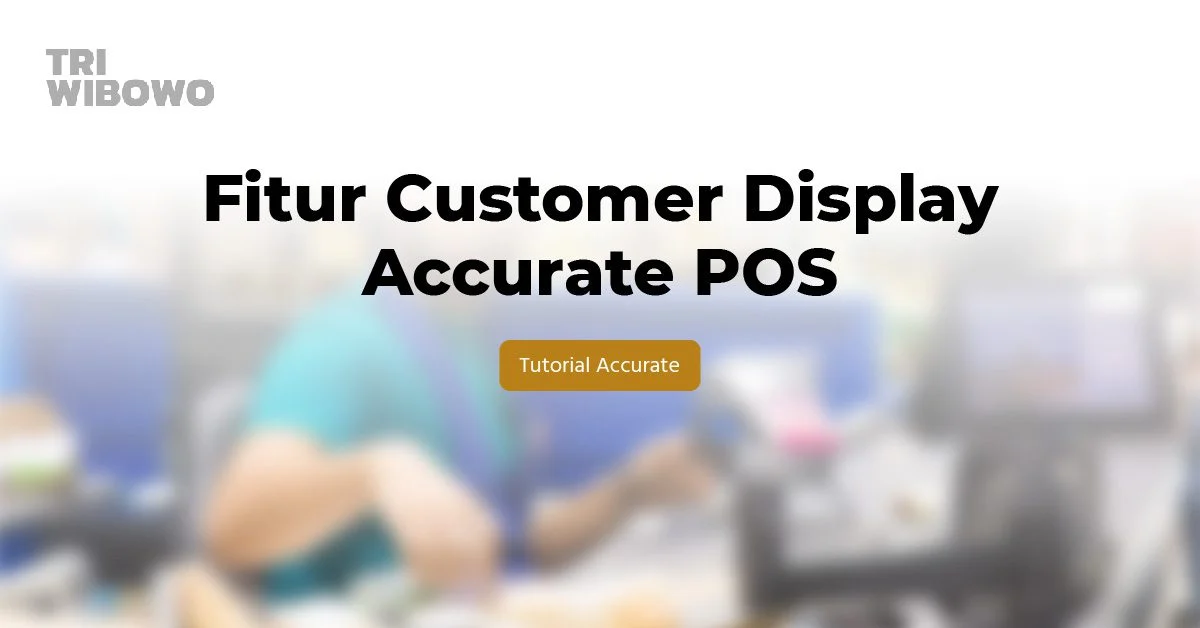 fitur customer display accurate pos